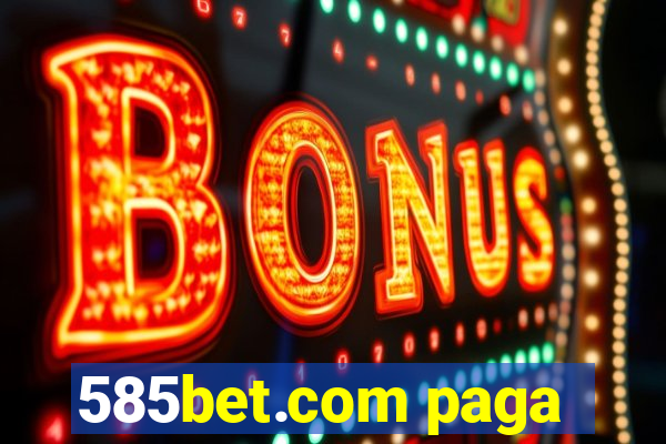 585bet.com paga